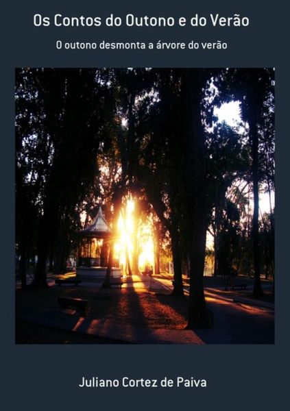 Os Contos Do Outono E Do Verão (eBook, PDF) Os Contos Do Outono E Do Verão (eBook, PDF)