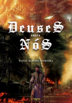 Deuses Entre Nós (eBook, PDF) - Moreira, Tiago Albino