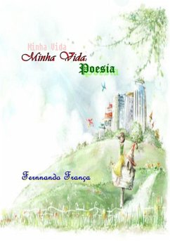 Minha Vida: Poesia (eBook, PDF) - França, Fernnando