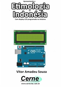 Cover Apresentando A Etimologia Da Indonésia Com Display Lcd Programado No Arduino (eBook, PDF)