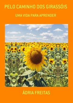 Cover Pelo Caminho Dos Girassóis (eBook, PDF)