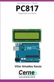 Experiências Com O Módulo Pc817 Programado No Arduino (eBook, PDF) Experiências Com O Módulo Pc817 Programado No Arduino (eBook, PDF)