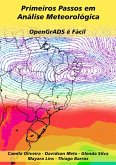 Primeiros Passos Em Análise Meteorológica: Opengrads É Fácil (eBook, PDF)