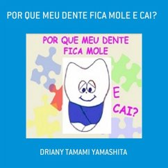 Por Que Meu Dente Fica Mole E Cai? (eBook, PDF) - Yamashita, Driany Tamami