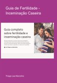 Guia De Fertilidade - Inceminação Caseira (eBook, PDF)