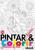 Coleção Pintar E Colorir Adulto - Fadas Ed.10 (eBook, PDF)