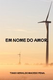 Em Nome Do Amor. (eBook, PDF)