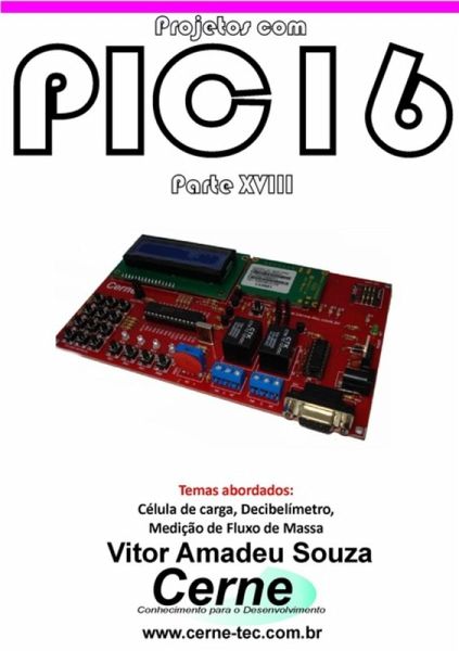 Projetos Com Pic16 Parte Xviii (eBook, PDF)