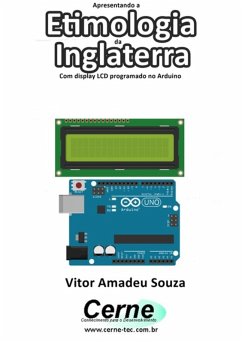 Cover Apresentando A Etimologia Da Inglaterra Com Display Lcd Programado No Arduino (eBook, PDF)