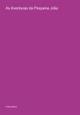 As Aventuras Da Pequena Júlia (eBook, PDF) As Aventuras Da Pequena Júlia (eBook, PDF)