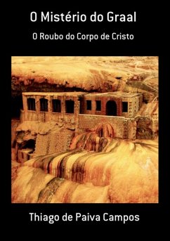 O Mistério Do Graal (eBook, PDF) - de Campos, Thiago Paiva