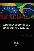 Migração Venezuelana No Brasil E Em Roraima (eBook, PDF)