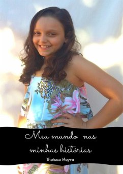 Meu Mundo Nas Minhas Histórias (eBook, PDF) - Hartman, Thaissa Mayra Limana