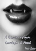 A Princesa E A Vampira: Assombrações Do Passado (eBook, PDF)