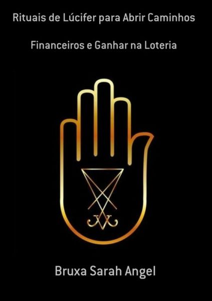 Rituais De Lúcifer Para Abrir Caminhos (eBook, PDF) Rituais De Lúcifer Para Abrir Caminhos (eBook, PDF)