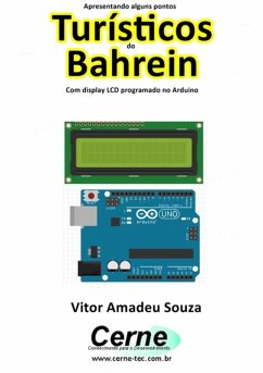 Cover Apresentando Alguns Pontos Turísticos Do Bahrein Com Display Lcd Programado No Arduino (eBook, PDF)