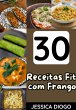 30 Receitas Fit Com Frango (eBook, PDF) - Bild 1