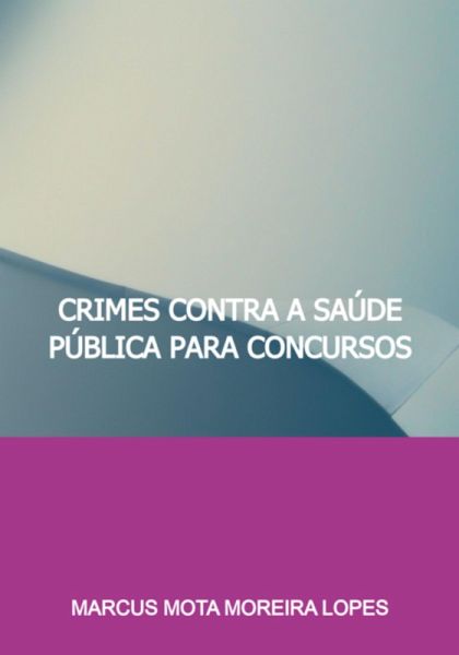 Crimes Contra A Saúde Pública Para Concursos (eBook, PDF)