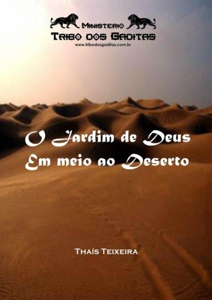 O Jardim De Deus Em Meio Ao Deserto (eBook, PDF) O Jardim De Deus Em Meio Ao Deserto (eBook, PDF)
