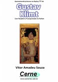 Apresentando Pinturas No Display Tft De Gustav Klimt Com Raspberry Pi Programado No Python (eBook, PDF)