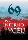 69 Do Inferno Ao Céu (eBook, PDF)