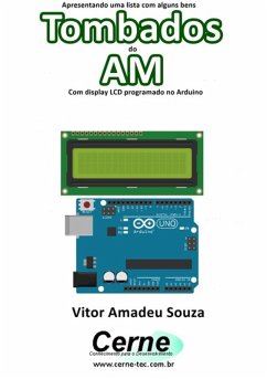 Cover Apresentando Uma Lista Com Alguns Bens Tombados Do Am Com Display Lcd Programado No Arduino (eBook, PDF)