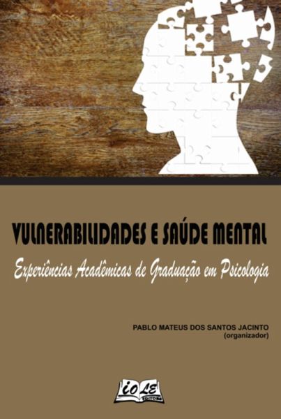Vulnerabilidades E Saúde Mental: Experiências Acadêmicas De Graduação Em Psicologia (eBook, PDF) Vulnerabilidades E Saúde Mental: Experiências Acadêmicas De Graduação Em Psicologia (eBook, PDF)