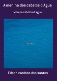 A Menina Dos Cabelos D Agua (eBook, PDF)