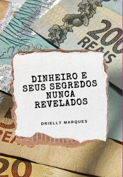 Cover Dinheiro E Seus Segredos Nunca Revelados (eBook, PDF)