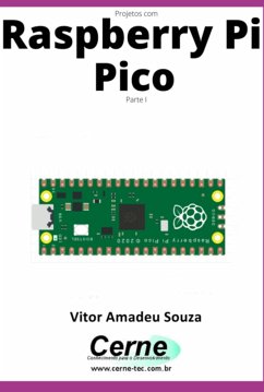 Projetos Com Raspberry Pi Pico Parte I (eBook, PDF) - Souza, Vitor Amadeu