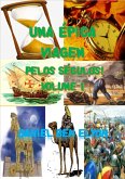 Uma Épica Viagem Pelos Séculos! Volume 1 (eBook, PDF)