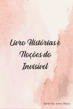 Cover Histórias E Noções Do Invisível (eBook, PDF)
