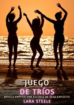 Juego de Tríos (eBook, ePUB) - Steele, Lara