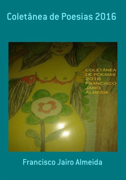 Coletânea De Poesias 2016 (eBook, PDF) Coletânea De Poesias 2016 (eBook, PDF)