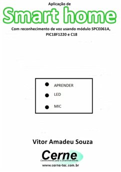 Aplicação De Smart Home Com Reconhecimento De Voz Usando Módulo Spce061a, Pic18f1220 E C18 (eBook, PDF) - Souza, Vitor Amadeu
