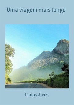 Uma Viagem Mais Longe (eBook, PDF) - Alves, Carlos