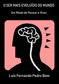 O Ser Mais Evoluído Do Mundo (eBook, PDF)
