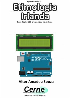 Cover Apresentando A Etimologia Da Irlanda Com Display Lcd Programado No Arduino (eBook, PDF)