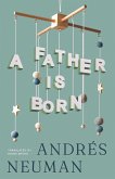 A Father Is Born (eBook, ePUB)