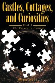 Castles, Cottages, and Curiosities (eBook, ePUB)