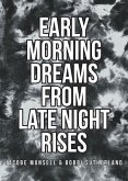 Early Morning Dreams From Late Night Rises (eBook, ePUB)