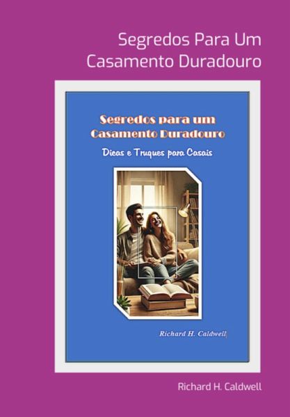 Segredos Para Um Casamento Duradouro (eBook, PDF)
