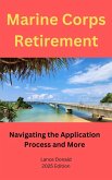 Marine Corps Retirement - Navigating the Application Process and More (eBook, ePUB)