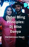 Dubai Bling Principles : Dj Bliss Fanya, Harmonious Hearts (eBook, ePUB) Dubai Bling Principles : Dj Bliss Fanya, Harmonious Hearts (eBook, ePUB)