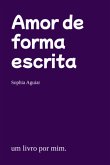 Amor De Forma Escrita (eBook, PDF)