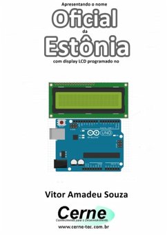 Cover Apresentando O Nome Oficial Da Estônia Com Display Lcd Programado No Arduino (eBook, PDF)