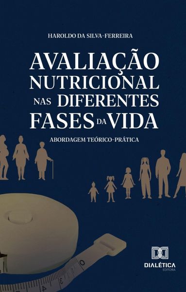 Avaliação nutricional nas diferentes fases da vida (eBook, ePUB)