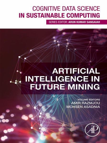 Artificial Intelligence in Future Mining (eBook, ePUB) Artificial Intelligence in Future Mining (eBook, ePUB)