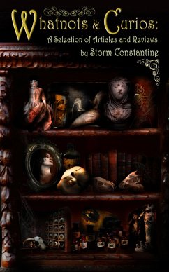 Whatnots & Curios (A Selection of Articles and Reviews) (eBook, ePUB) - Constantine, Storm
