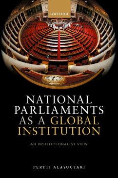 National Parliaments as a Global Institution (eBook, PDF) - Alasuutari, Pertti